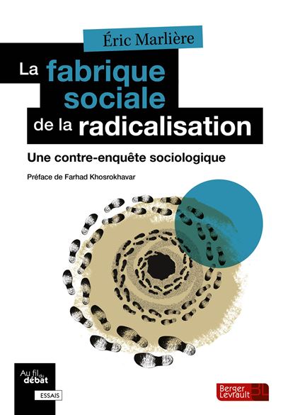 La fabrique de la radicalisation : à propos de la contre-enquête sociologique d’Eric Marlière