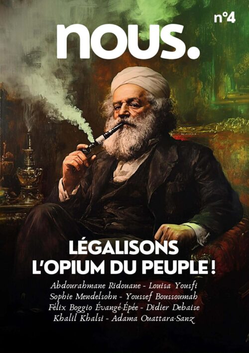 Légalisons l&rsquo;opium du peuple!